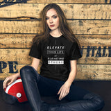 Elevate Your Life | Unisex Premium T-Shirt