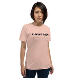 COURAGE  | Unisex Premium T-Shirt