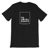 To Love and Serve | Unisex Premium T-Shirt