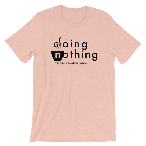 Doing Nothing | Unisex Premium T-Shirt