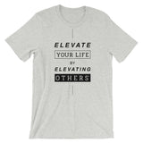 Elevate Your Life | Unisex Premium T-Shirt