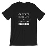 Elevate Your Life | Unisex Premium T-Shirt