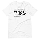 IT'S ABOUT HOW | Unisex Premium T-Shirt