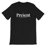 Be Present | Unisex Premium T-Shirt