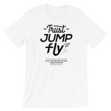 Trust, Jump, Fly | Unisex Premium T-Shirt