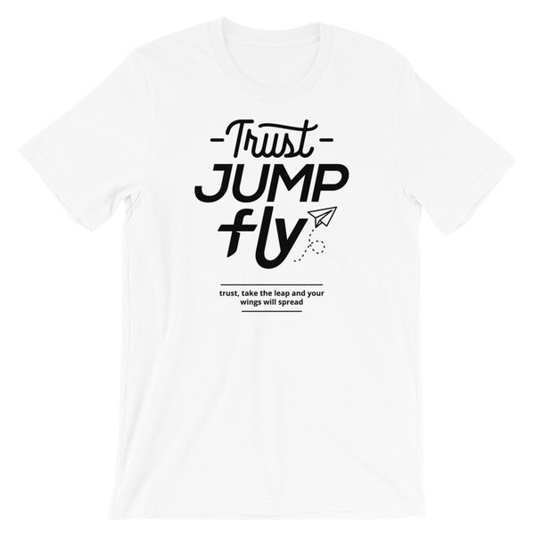 Trust, Jump, Fly | Unisex Premium T-Shirt