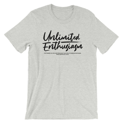 Unlimited Enthusiasm | Unisex Premium T-Shirt