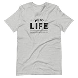 YES TO LIFE | Unisex Premium T-Shirt