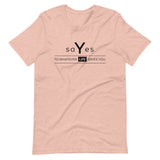 SAY YES | Unisex Premium T-Shirt