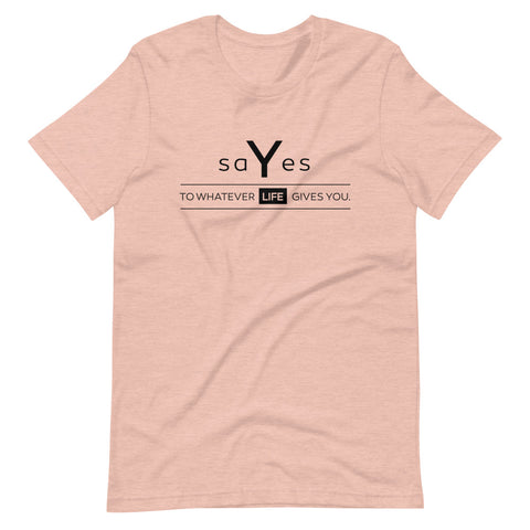 SAY YES | Unisex Premium T-Shirt