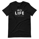 YES TO LIFE | Unisex Premium T-Shirt