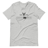 SAY YES | Unisex Premium T-Shirt