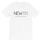 New Day New Life | Unisex Premium T-Shirt