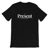 Be Present | Unisex Premium T-Shirt