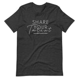 SHARE YOUR TALENT | Unisex Premium T-Shirt