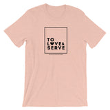 To Love and Serve | Unisex Premium T-Shirt