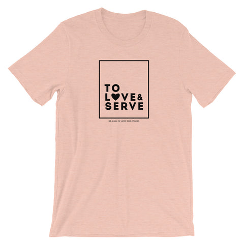 To Love and Serve | Unisex Premium T-Shirt