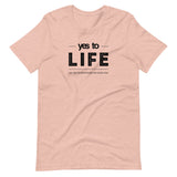 YES TO LIFE | Unisex Premium T-Shirt