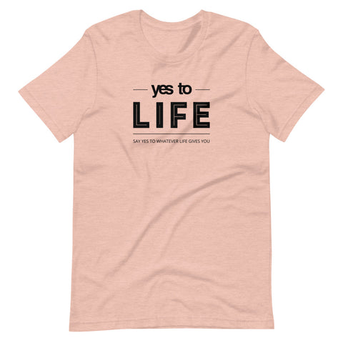 YES TO LIFE | Unisex Premium T-Shirt