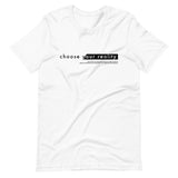CHOOSE YOUR REALITY | Unisex Premium T-Shirt
