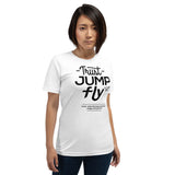 Trust, Jump, Fly | Unisex Premium T-Shirt