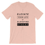 Elevate Your Life | Unisex Premium T-Shirt