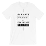 Elevate Your Life | Unisex Premium T-Shirt