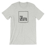 To Love and Serve | Unisex Premium T-Shirt