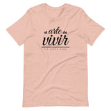 EL ARTE DE VIVIR | Unisex Premium T-Shirt