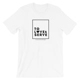 To Love and Serve | Unisex Premium T-Shirt